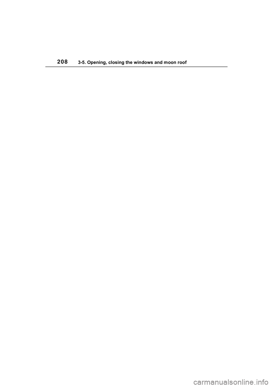 TOYOTA SIENNA HYBRID 2023  Owners Manual 2083-5. Opening, closing the windows and moon roof 