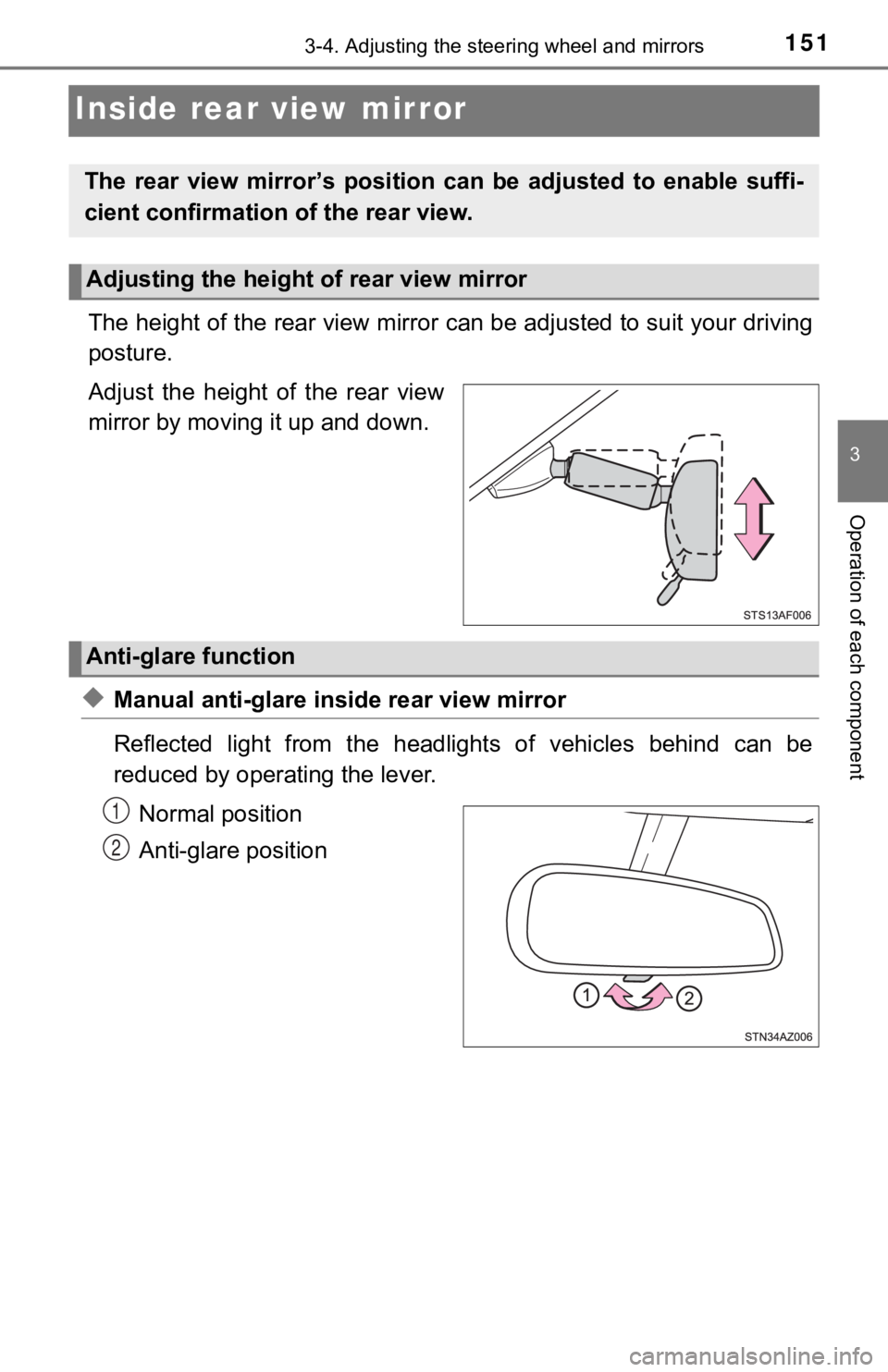 TOYOTA TUNDRA 2023  Owners Manual 1513-4. Adjusting the steering wheel and mirrors
3
Operation of each component
Inside rear view mirror
The height of the rear view mirror can be adjusted to suit your  driving
posture.
Adjust  the  he