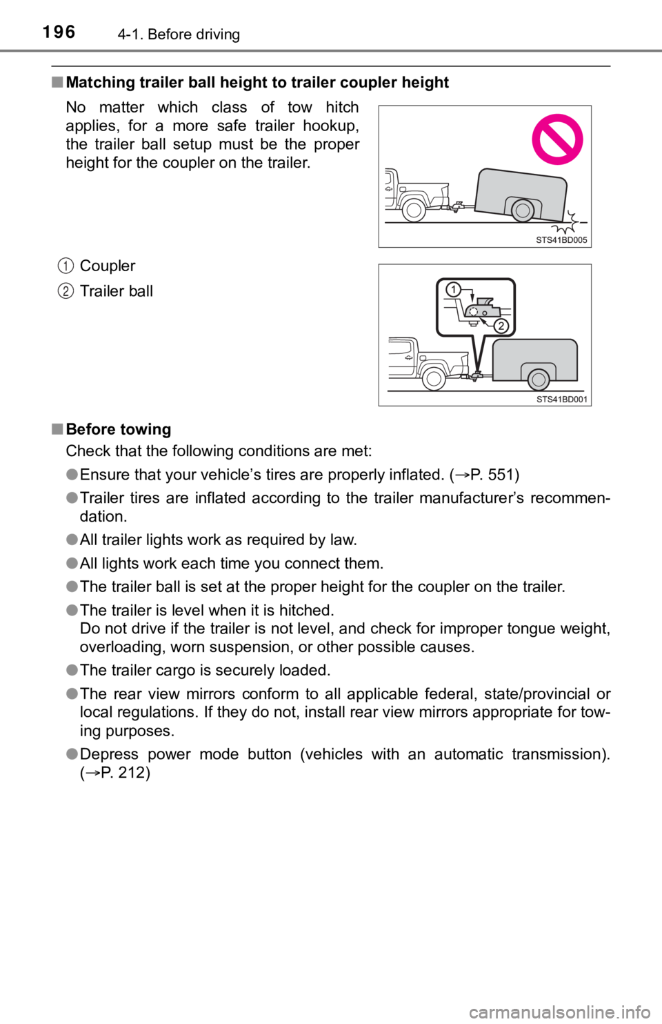 TOYOTA TUNDRA 2023  Owners Manual 1964-1. Before driving
■Matching trailer ball height to trailer coupler height
■ Before towing
Check that the following conditions are met:
●Ensure that your vehicle’s tires are properly infla