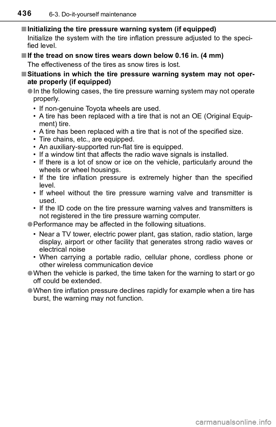 TOYOTA TUNDRA 2023  Owners Manual 4366-3. Do-it-yourself maintenance
■Initializing the tire pressure warning system (if equipped)
Initialize the system with the tire inflation  pressure adjusted  to  the  speci-
fied level.
■If th