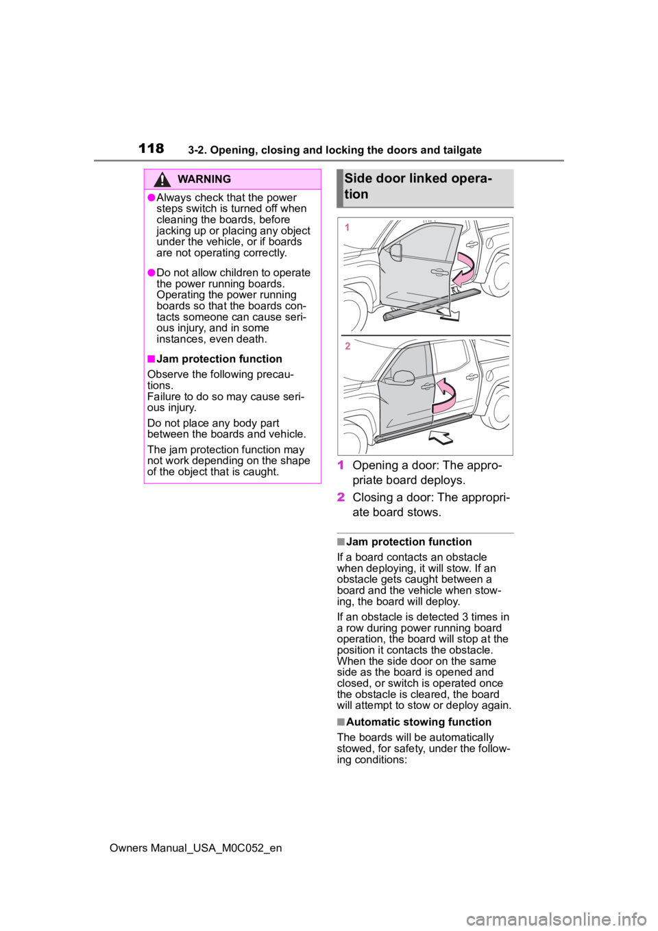 TOYOTA TUNDRA HYBRID 2023 Owners Manual 1183-2. Opening, closing and locking the doors and tailgate
Owners Manual_USA_M0C052_en
1Opening a door: The appro-
priate board deploys.
2 Closing a door: The appropri-
ate board stows.
■Jam protec TOYOTA TUNDRA HYBRID 2023 Owners Manual 1183-2. Opening, closing and locking the doors and tailgate
Owners Manual_USA_M0C052_en
1Opening a door: The appro-
priate board deploys.
2 Closing a door: The appropri-
ate board stows.
■Jam protec