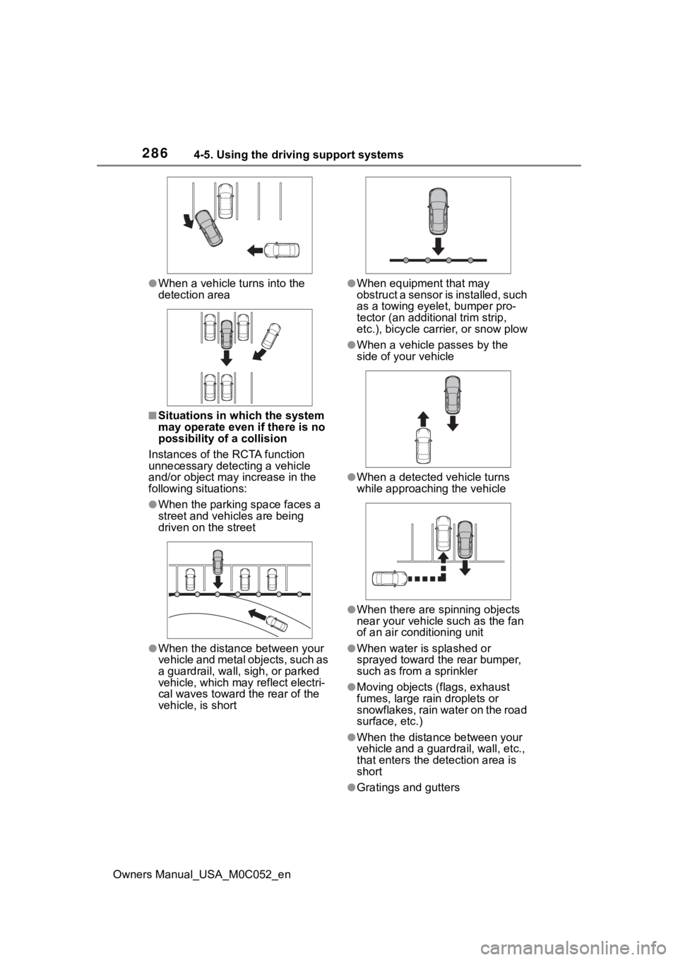 TOYOTA TUNDRA HYBRID 2023  Owners Manual 2864-5. Using the driving support systems
Owners Manual_USA_M0C052_en
●When a vehicle turns into the 
detection area
■Situations in which the system 
may operate even if there is no 
possibility o