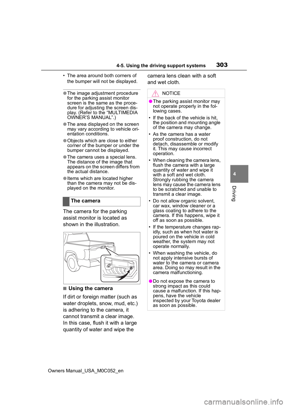 TOYOTA TUNDRA HYBRID 2023  Owners Manual 3034-5. Using the driving support systems
Owners Manual_USA_M0C052_en
4
Driving
• The area around both corners of  the bumper will no t be displayed.
●The image adjustment procedure 
for the parki