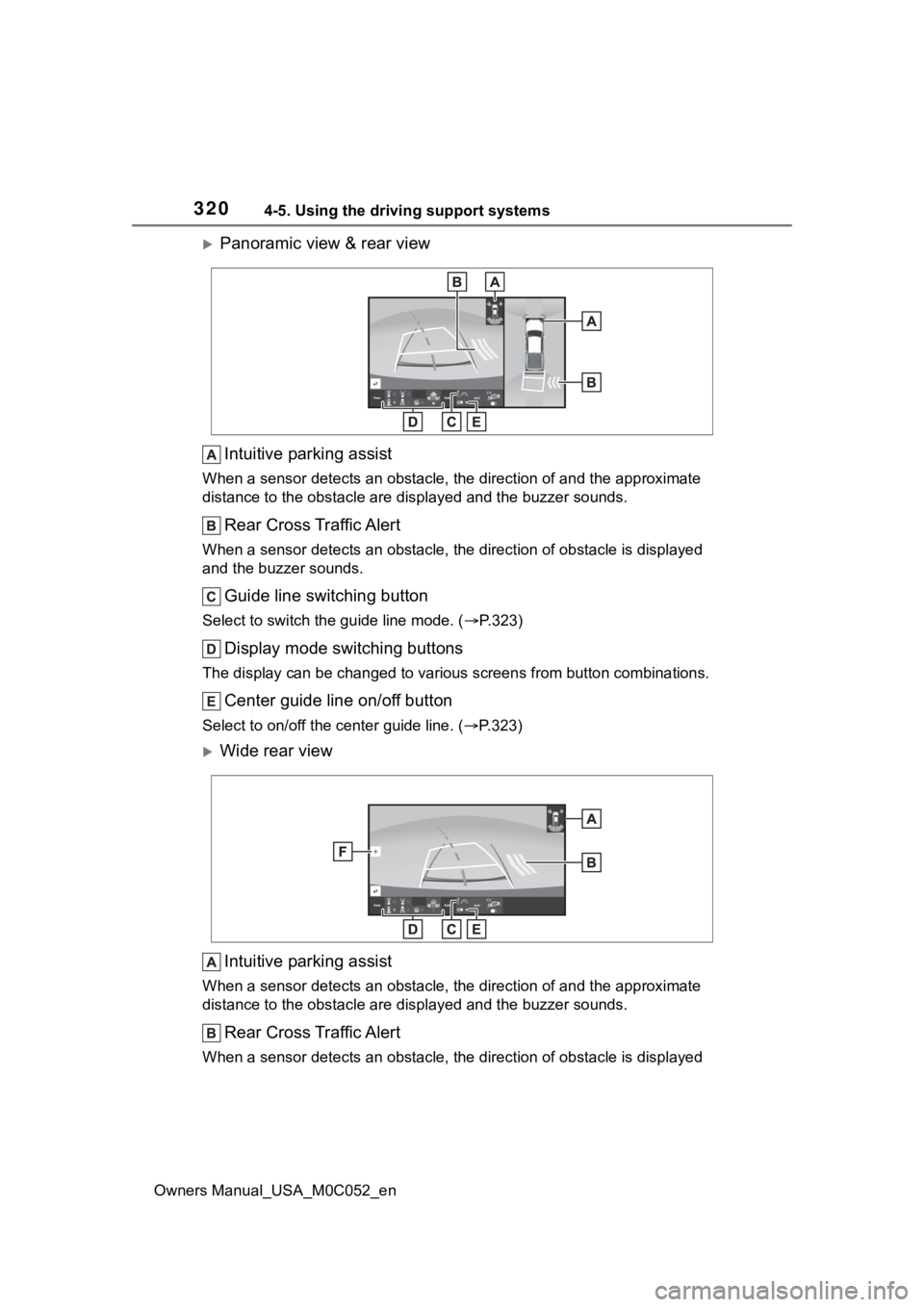 TOYOTA TUNDRA HYBRID 2023  Owners Manual 3204-5. Using the driving support systems
Owners Manual_USA_M0C052_en
Panoramic view & rear viewIntuitive parking assist
When a sensor detects an obstacle, the direction of and the app roximate 
di