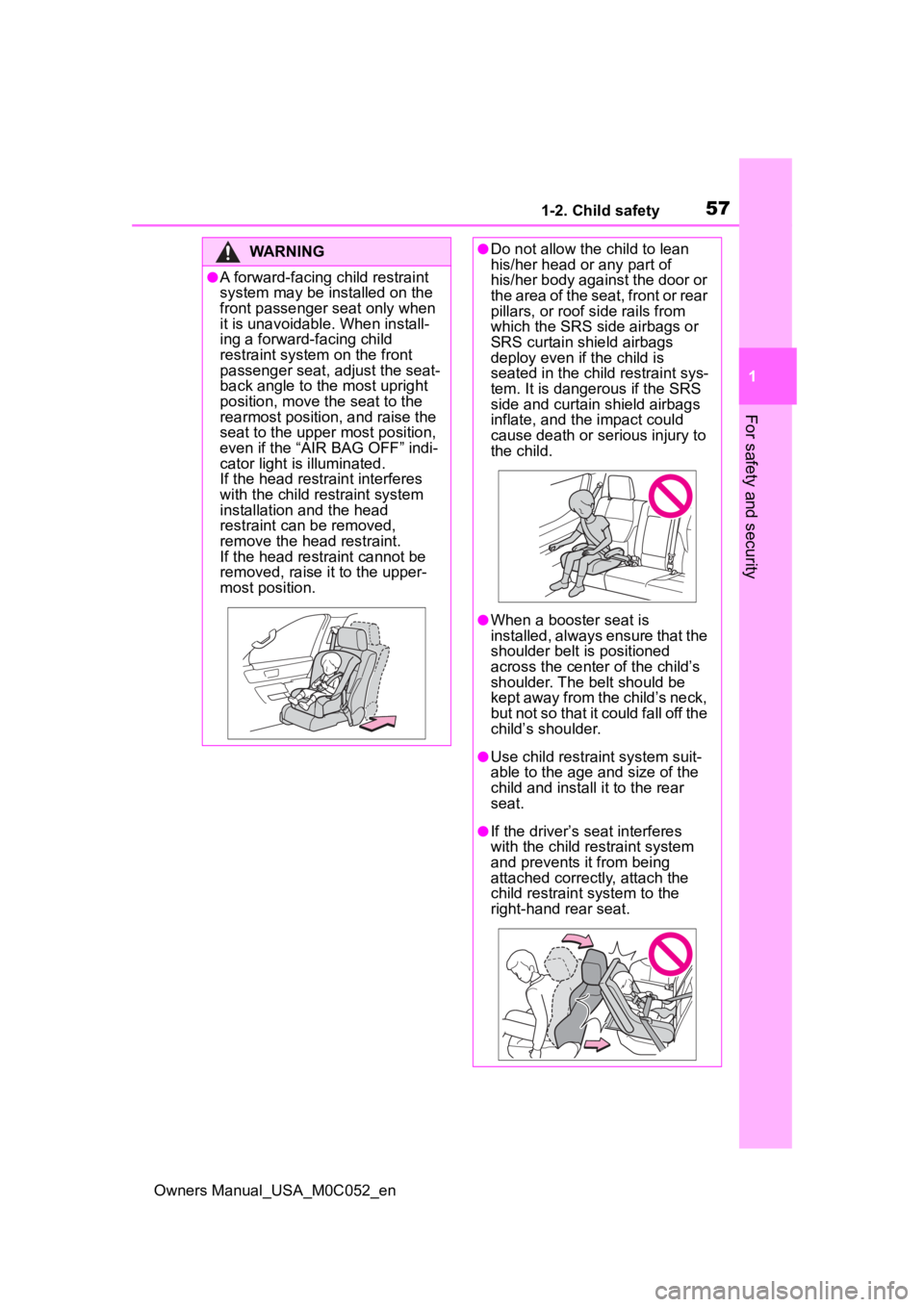 TOYOTA TUNDRA HYBRID 2023 Owners Manual 571-2. Child safety
Owners Manual_USA_M0C052_en
1
For safety and security
WARNING
●A forward-facing child restraint
system may be installed on the
front passenger seat only when
it is unavoidabl TOYOTA TUNDRA HYBRID 2023 Owners Manual 571-2. Child safety
Owners Manual_USA_M0C052_en
1
For safety and security
WARNING
●A forward-facing child restraint
system may be installed on the
front passenger seat only when
it is unavoidabl
