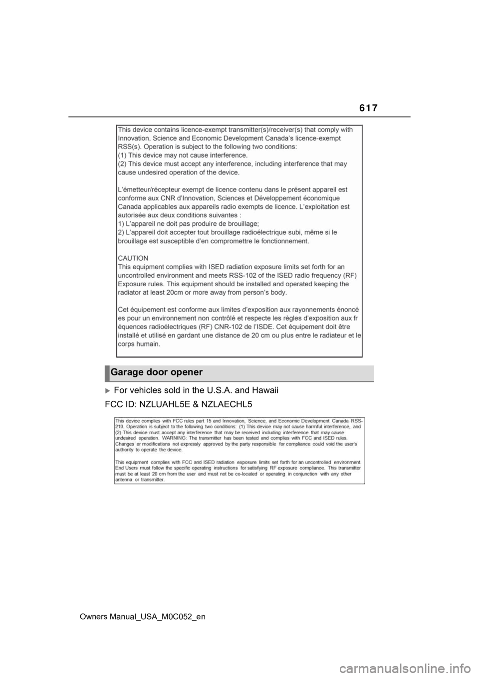TOYOTA TUNDRA HYBRID 2023  Owners Manual 617
Owners Manual_USA_M0C052_en
For vehicles sold in the U.S.A. and Hawaii
FCC ID: NZLUAHL5E & NZLAECHL5
Garage door opener 
