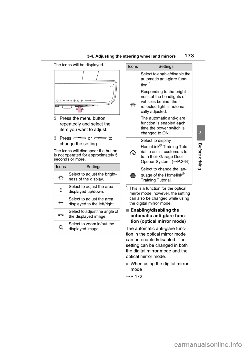 TOYOTA VENZA HYBRID 2023 Owners Manual 1733-4. Adjusting the steering wheel and mirrors
3
Before driving
The icons will be displayed.
2Press the menu button
repeatedly and select the
item you want to adjust.
3 Press or to
change the TOYOTA VENZA HYBRID 2023 Owners Manual 1733-4. Adjusting the steering wheel and mirrors
3
Before driving
The icons will be displayed.
2Press the menu button
repeatedly and select the
item you want to adjust.
3 Press or to
change the