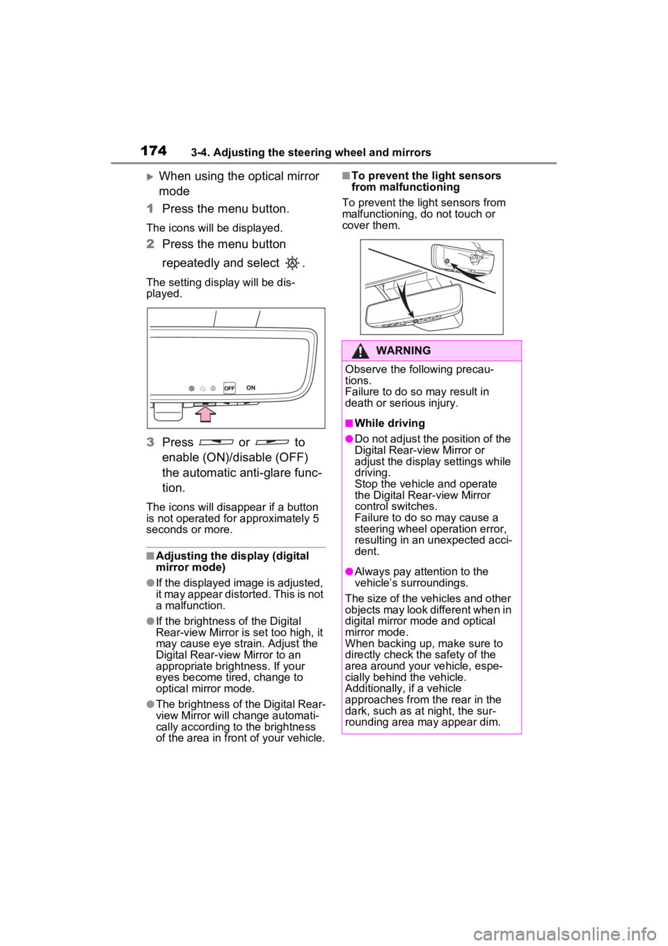 TOYOTA VENZA HYBRID 2023 Owners Manual 1743-4. Adjusting the steering wheel and mirrors
When using the optical mirror
mode
1 Press the menu button.
The icons will be displayed.
2Press the menu button
repeatedly and select .
The setti TOYOTA VENZA HYBRID 2023 Owners Manual 1743-4. Adjusting the steering wheel and mirrors
When using the optical mirror
mode
1 Press the menu button.
The icons will be displayed.
2Press the menu button
repeatedly and select .
The setti
