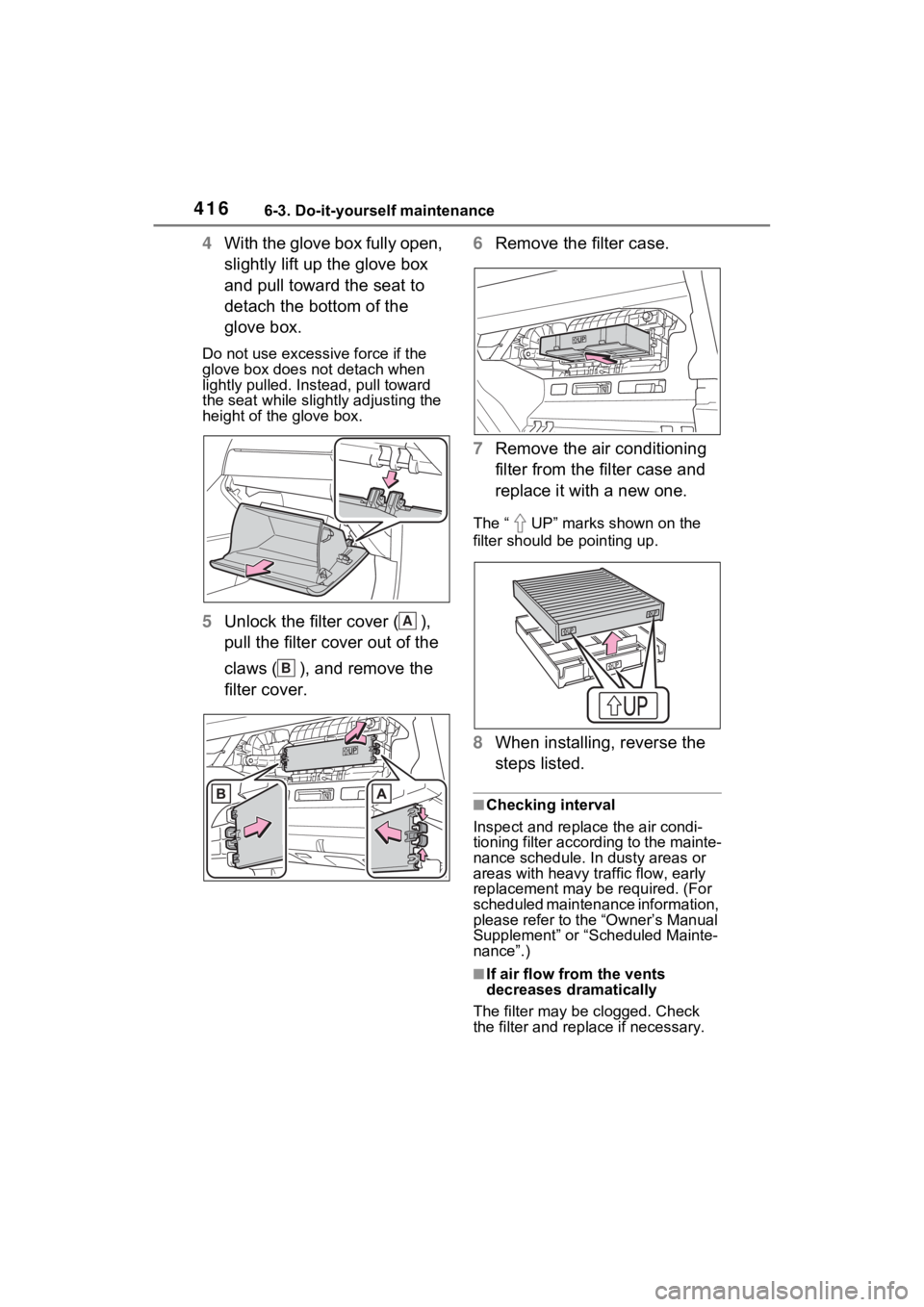 TOYOTA VENZA HYBRID 2023 Owners Manual 4166-3. Do-it-yourself maintenance
4With the glove box fully open,
slightly lift up the glove box
and pull toward the seat to
detach the bottom of the
glove box.
Do not use excessive force if the TOYOTA VENZA HYBRID 2023 Owners Manual 4166-3. Do-it-yourself maintenance
4With the glove box fully open,
slightly lift up the glove box
and pull toward the seat to
detach the bottom of the
glove box.
Do not use excessive force if the