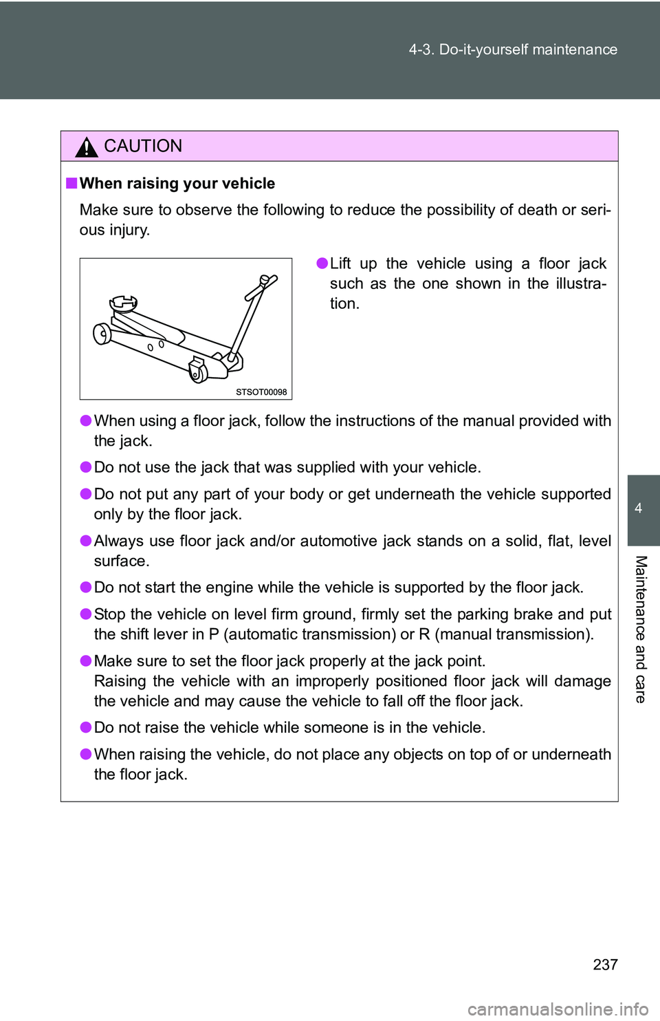 TOYOTA YARIS SEDAN 2011 Owners Manual 237
4-3. Do-it-yourself maintenance
4
Maintenance and care
CAUTION
■
When raising your vehicle
Make sure to observe the following to reduce the possibility of death or\
seri-
ous injury.
●When us TOYOTA YARIS SEDAN 2011 Owners Manual 237
4-3. Do-it-yourself maintenance
4
Maintenance and care
CAUTION
■
When raising your vehicle
Make sure to observe the following to reduce the possibility of death or\
seri-
ous injury.
●When us