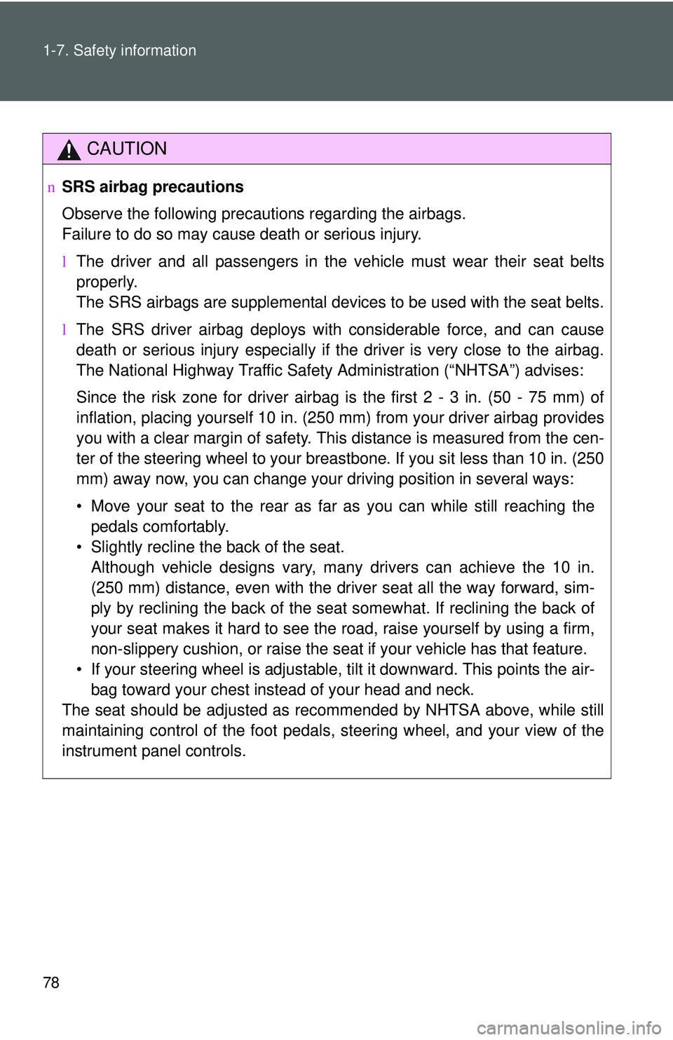 TOYOTA YARIS SEDAN 2011 Owners Manual 78 1-7. Safety information
CAUTION
nSRS airbag precautions
Observe the following precautions regarding the airbags.
Failure to do so may cause death or serious injury.
lThe driver and all passengers TOYOTA YARIS SEDAN 2011 Owners Manual 78 1-7. Safety information
CAUTION
nSRS airbag precautions
Observe the following precautions regarding the airbags.
Failure to do so may cause death or serious injury.
lThe driver and all passengers