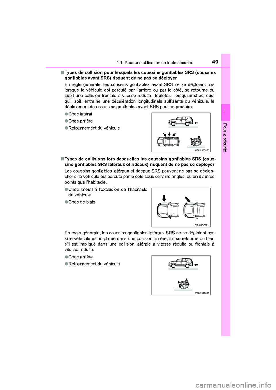 TOYOTA 4RUNNER 2017 Manuel du propriétaire (in French) 491-1. Pour une utilisation en toute sécurité
1
Pour la sécurité
4RUNNER (D)_(OM35B37D)■
Types de collision pour lesquels les coussins gonflables SRS (coussins
gonflables avant SRS) risquent de TOYOTA 4RUNNER 2017 Manuel du propriétaire (in French) 491-1. Pour une utilisation en toute sécurité
1
Pour la sécurité
4RUNNER (D)_(OM35B37D)■
Types de collision pour lesquels les coussins gonflables SRS (coussins
gonflables avant SRS) risquent de