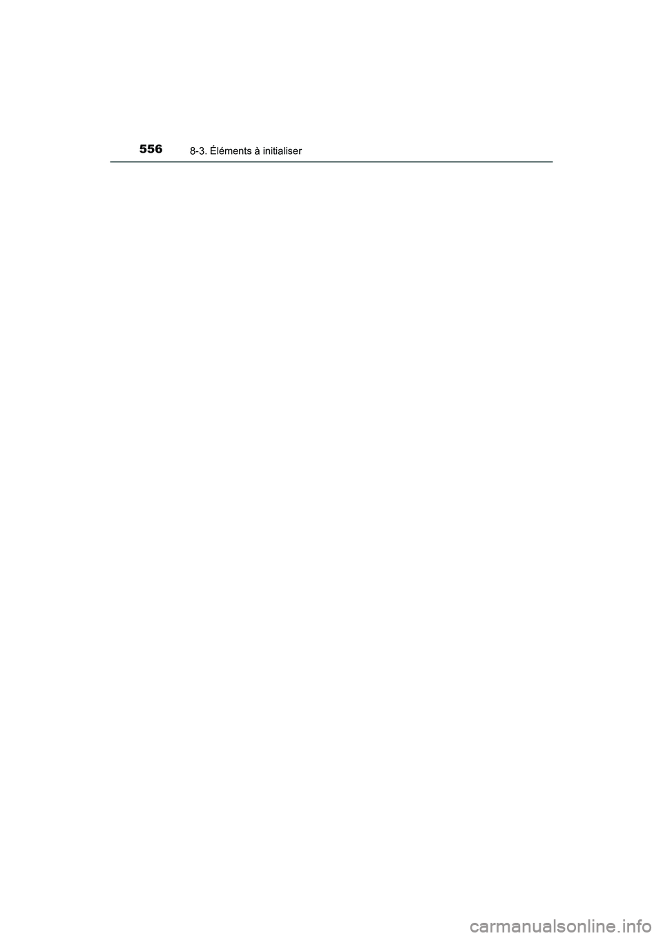 TOYOTA 4RUNNER 2017  Manuel du propriétaire (in French) 5568-3. Éléments à initialiser
4RUNNER (D)_(OM35B37D) 