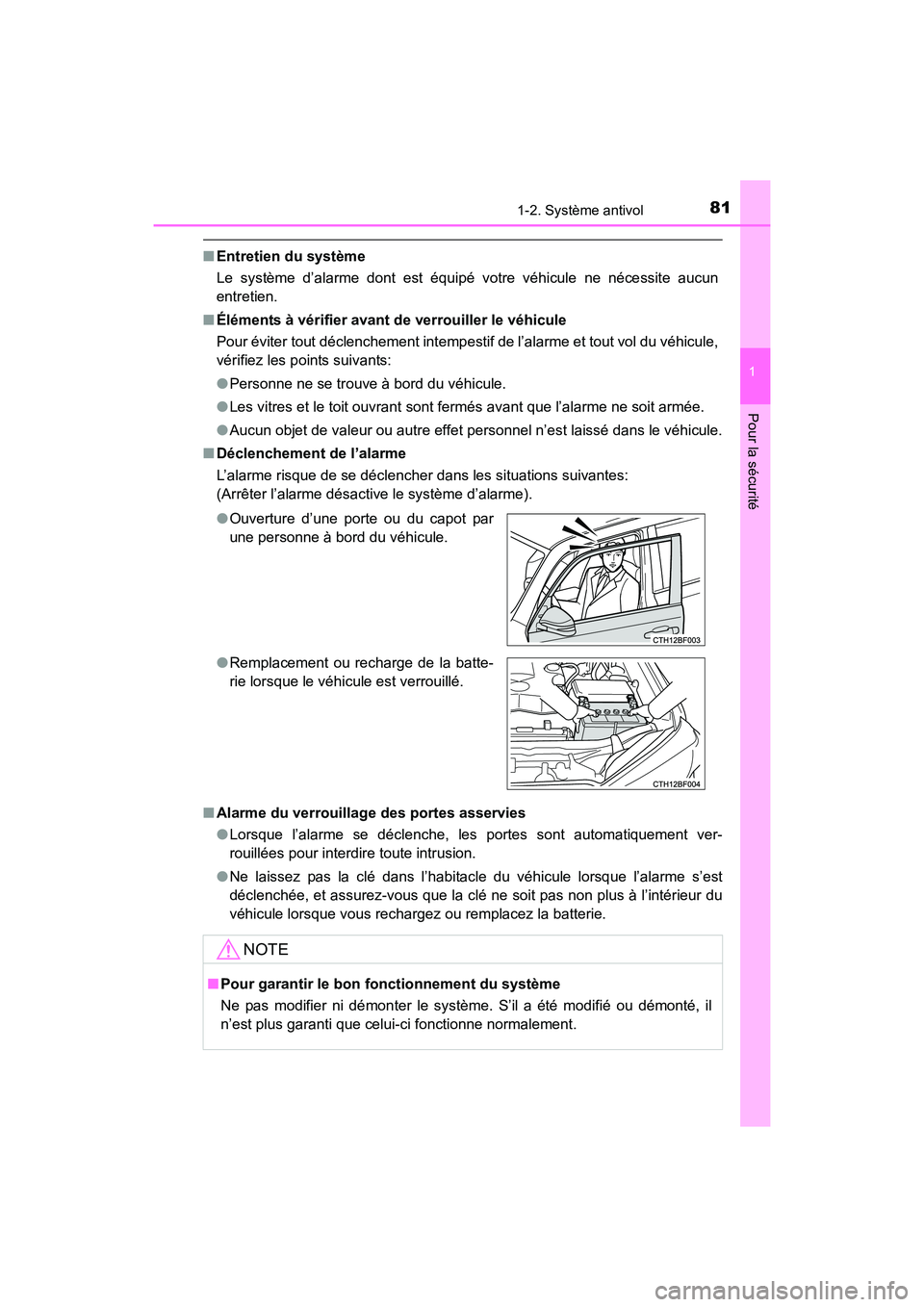 TOYOTA 4RUNNER 2017 Manuel du propriétaire (in French) 811-2. Système antivol
1
Pour la sécurité
4RUNNER (D)_(OM35B37D)
■Entretien du système
Le système d’alarme dont est équipé votre véhicule ne nécessite aucun
entretien.
■ Éléments à v TOYOTA 4RUNNER 2017 Manuel du propriétaire (in French) 811-2. Système antivol
1
Pour la sécurité
4RUNNER (D)_(OM35B37D)
■Entretien du système
Le système d’alarme dont est équipé votre véhicule ne nécessite aucun
entretien.
■ Éléments à v