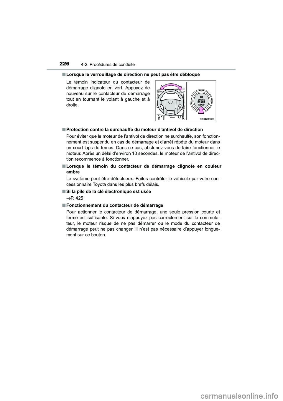 TOYOTA 4RUNNER 2015  Manuel du propriétaire (in French) 2264-2. Procédures de conduite
4RUNNER (D)_(OM35B18D)■
Lorsque le verrouillage de direction ne peut pas être débloqué
■ Protection contre la surchauffe  du moteur d’antivol de direction
Pour