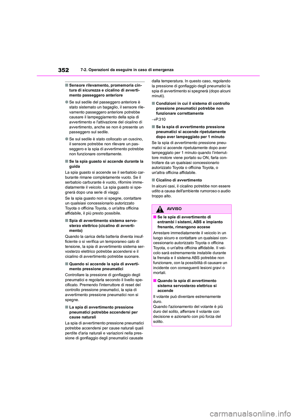 TOYOTA 86 2022 Manuale duso (in Italian) 3527-2. Operazioni da eseguire in caso di emergenza
■Sensore rilevamento, promemoria cin- tura di sicurezza e cicalino di avverti-
mento passeggero anteriore
●Se sul sedile del passeggero anterio TOYOTA 86 2022 Manuale duso (in Italian) 3527-2. Operazioni da eseguire in caso di emergenza
■Sensore rilevamento, promemoria cin- tura di sicurezza e cicalino di avverti-
mento passeggero anteriore
●Se sul sedile del passeggero anterio