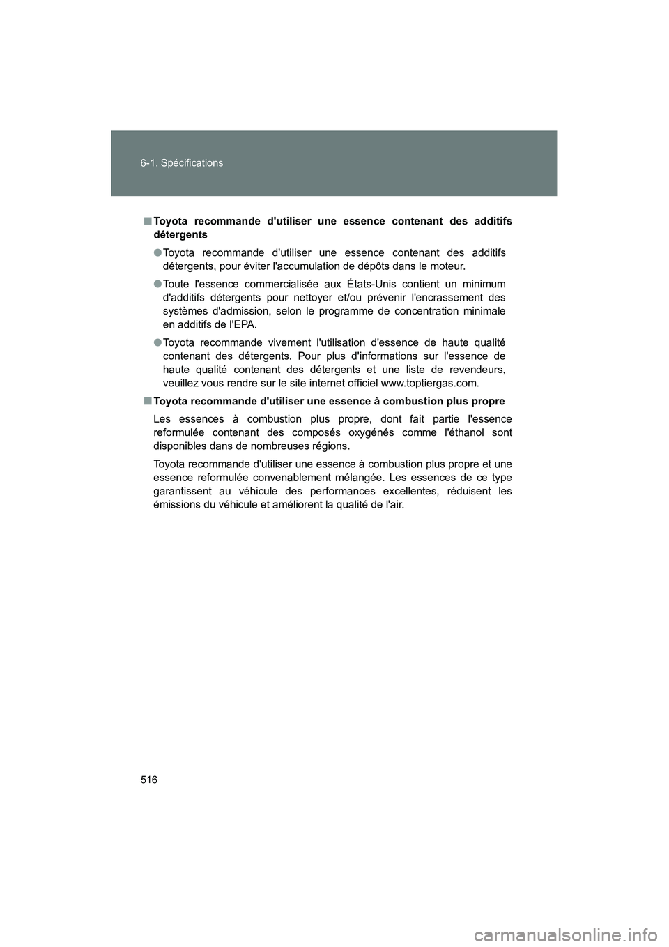 TOYOTA 86 2018 Manuel du propriétaire (in French) 516 6-1. Spécifications
86_D (OM18086D)
■Toyota recommande dutiliser une essence contenant des additifs
détergents
●Toyota recommande dutiliser une essence contenant des additifs
détergents, TOYOTA 86 2018 Manuel du propriétaire (in French) 516 6-1. Spécifications
86_D (OM18086D)
■Toyota recommande dutiliser une essence contenant des additifs
détergents
●Toyota recommande dutiliser une essence contenant des additifs
détergents,