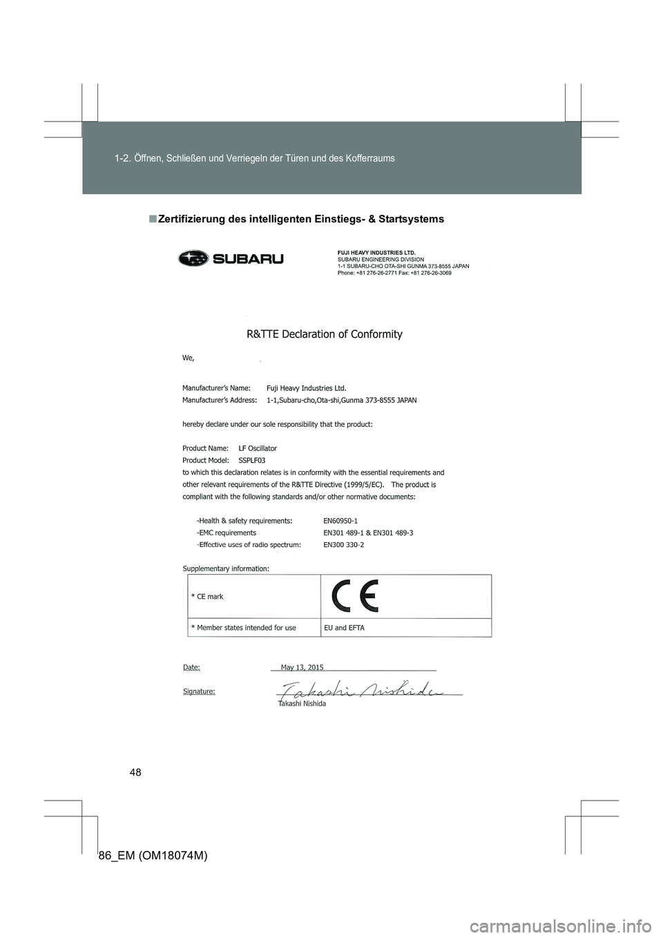 TOYOTA 86 2017  Betriebsanleitungen (in German) 48
1-2. 
Öffnen, Schließen und Verriegeln der Türen und des Kofferraums
86_EM (OM18074M)
■
Zertifizierung des intelligent en Einstiegs- & Startsystems 