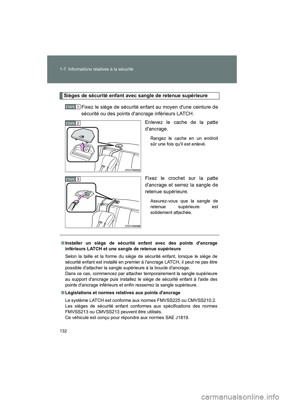 TOYOTA 86 2017 Manuel du propriétaire (in French) 132 1-7. Informations relatives à la sécurité
86_D_(OM18069D)
Sièges de sécurité enfant avec sangle de retenue supérieureFixez le siège de sécurité enfant au moyen dune ceinture de
sécurit TOYOTA 86 2017 Manuel du propriétaire (in French) 132 1-7. Informations relatives à la sécurité
86_D_(OM18069D)
Sièges de sécurité enfant avec sangle de retenue supérieureFixez le siège de sécurité enfant au moyen dune ceinture de
sécurit