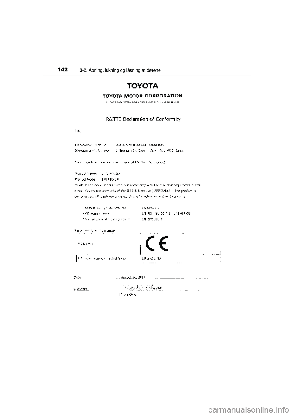 TOYOTA AURIS HYBRID 2015  Brugsanvisning (in Danish) 1423-2. Åbning, lukning og låsning af dørene
OM12J68DK
OM12J68DK.book  Page 142  Saturday, May 30, 2015  2:06 PM 