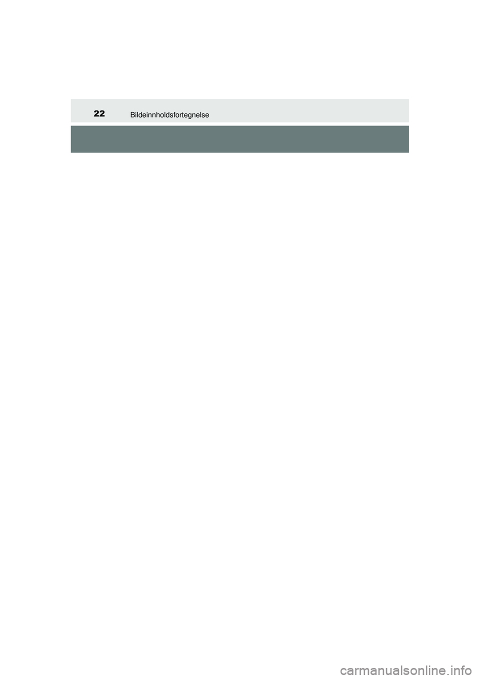 TOYOTA AURIS HYBRID 2015  Instruksjoner for bruk (in Norwegian) 22Bildeinnholdsfortegnelse
OM12J68NO
OM12J68NO.book  Page 22  Friday, May 22, 2015  3:18 PM 
