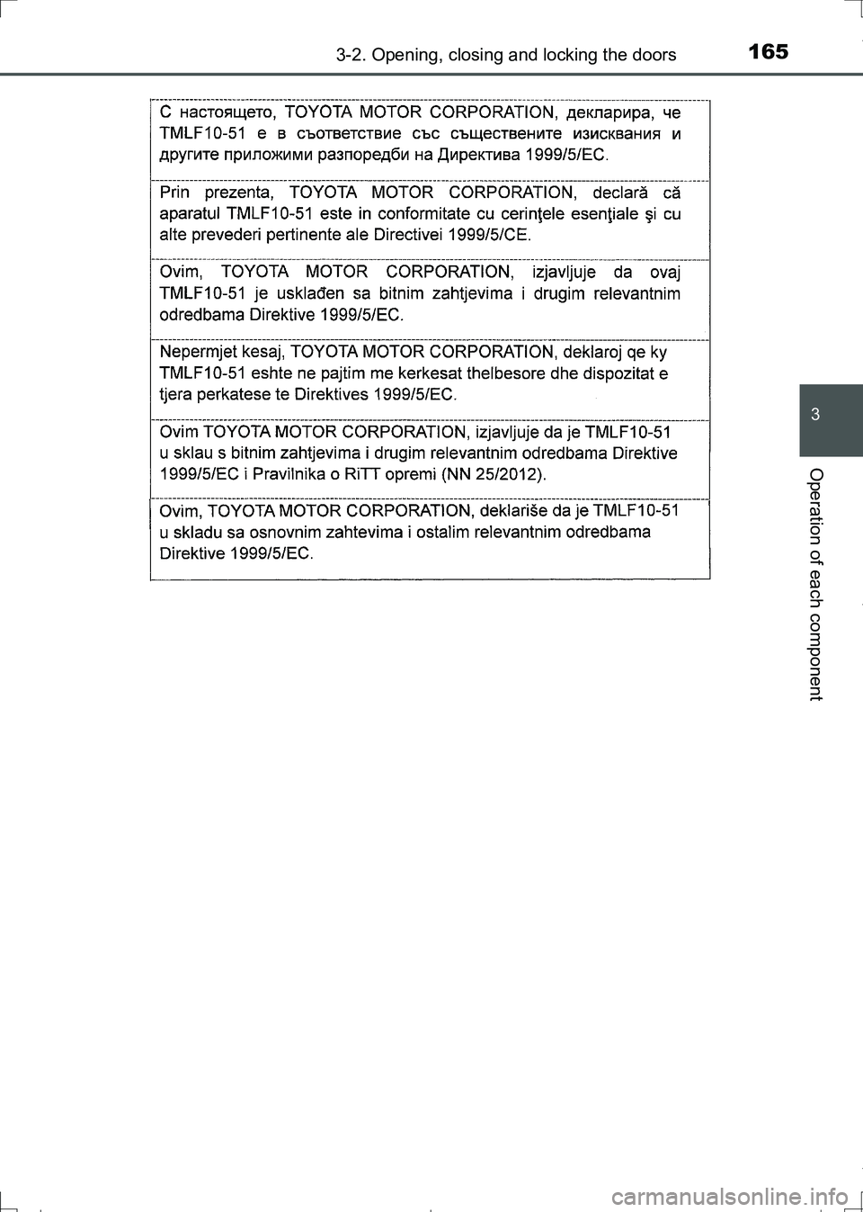 TOYOTA AURIS TOURING SPORTS 2017  Owners Manual 1653-2. Opening, closing and locking the doors
AURIS Touring Sports_EE (12L13E)
3
Operation of each component
AURIS Touring Sports_OM_Europe_OM12L13E.book  165 ページ  ２０１６年６月２７
