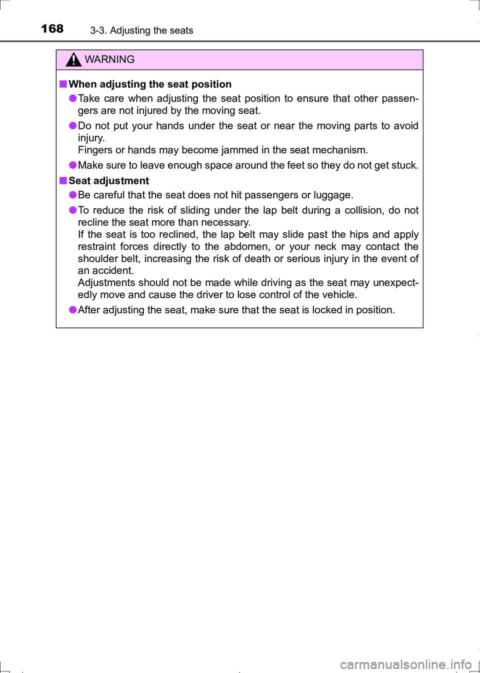 TOYOTA AURIS TOURING SPORTS 2017 Owners Manual 1683-3. Adjusting the seats
AURIS Touring Sports_EE (12L13E)
WARNING
■When adjusting the seat position
●Take care when adjusting the seat position to ensure that other passen-
gers are not injured TOYOTA AURIS TOURING SPORTS 2017 Owners Manual 1683-3. Adjusting the seats
AURIS Touring Sports_EE (12L13E)
WARNING
■When adjusting the seat position
●Take care when adjusting the seat position to ensure that other passen-
gers are not injured