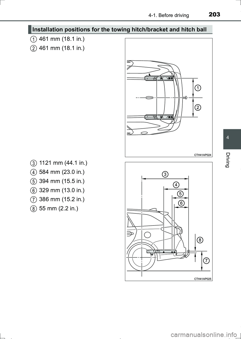TOYOTA AURIS TOURING SPORTS 2017  Owners Manual 2034-1. Before driving
AURIS Touring Sports_EE (12L13E)
4
Driving
461 mm (18.1 in.)
461 mm (18.1 in.)
1121 mm (44.1 in.)
584 mm (23.0 in.)
394 mm (15.5 in.)
329 mm (13.0 in.)
386 mm (15.2 in.)
55 mm (