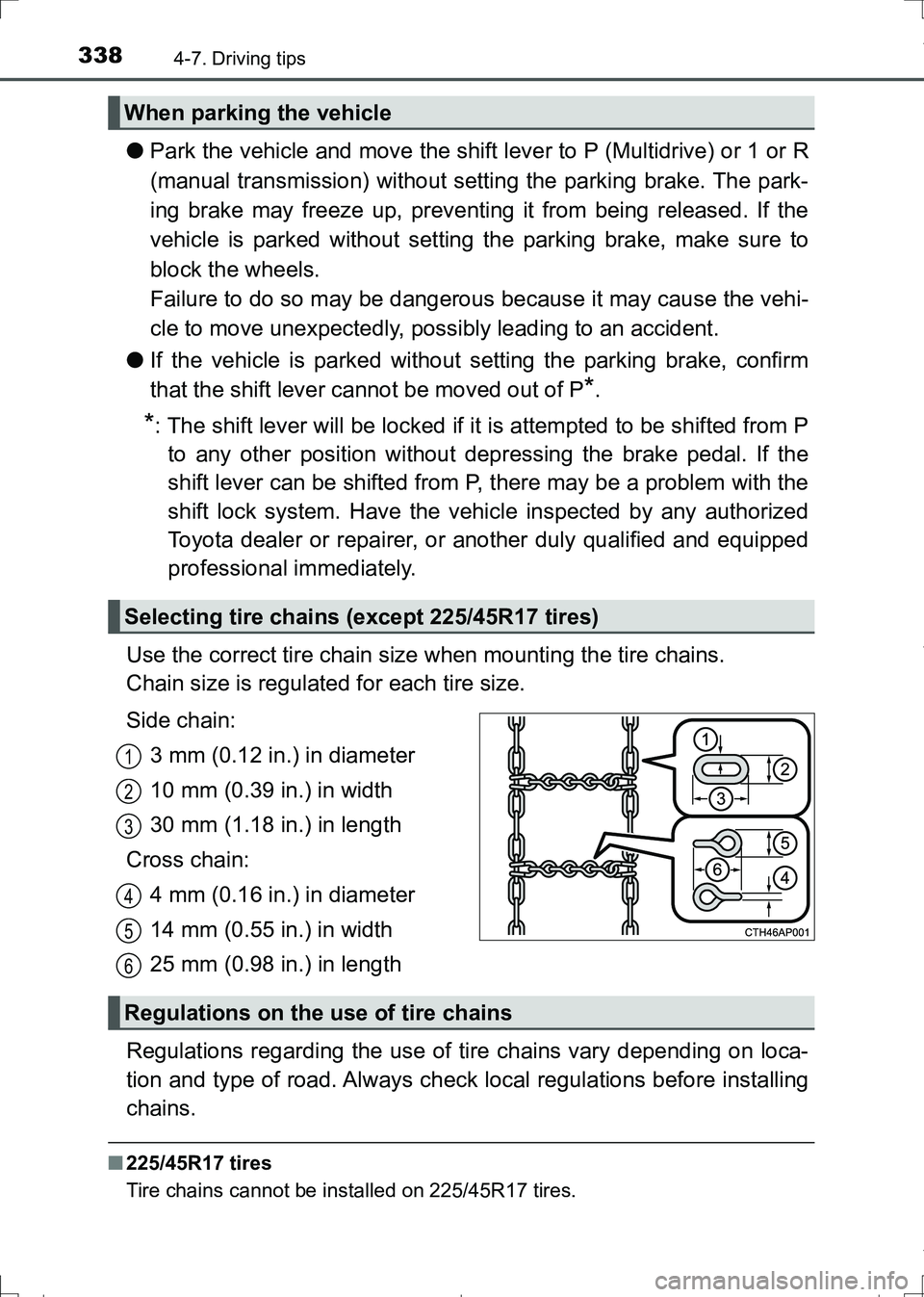 TOYOTA AURIS TOURING SPORTS 2017 Owners Manual 3384-7. Driving tips
AURIS Touring Sports_EE (12L13E)
●Park the vehicle and move the shift lever to P (Multidrive) or 1 or R
(manual transmission) without setting the parking brake. The park-
ing br TOYOTA AURIS TOURING SPORTS 2017 Owners Manual 3384-7. Driving tips
AURIS Touring Sports_EE (12L13E)
●Park the vehicle and move the shift lever to P (Multidrive) or 1 or R
(manual transmission) without setting the parking brake. The park-
ing br