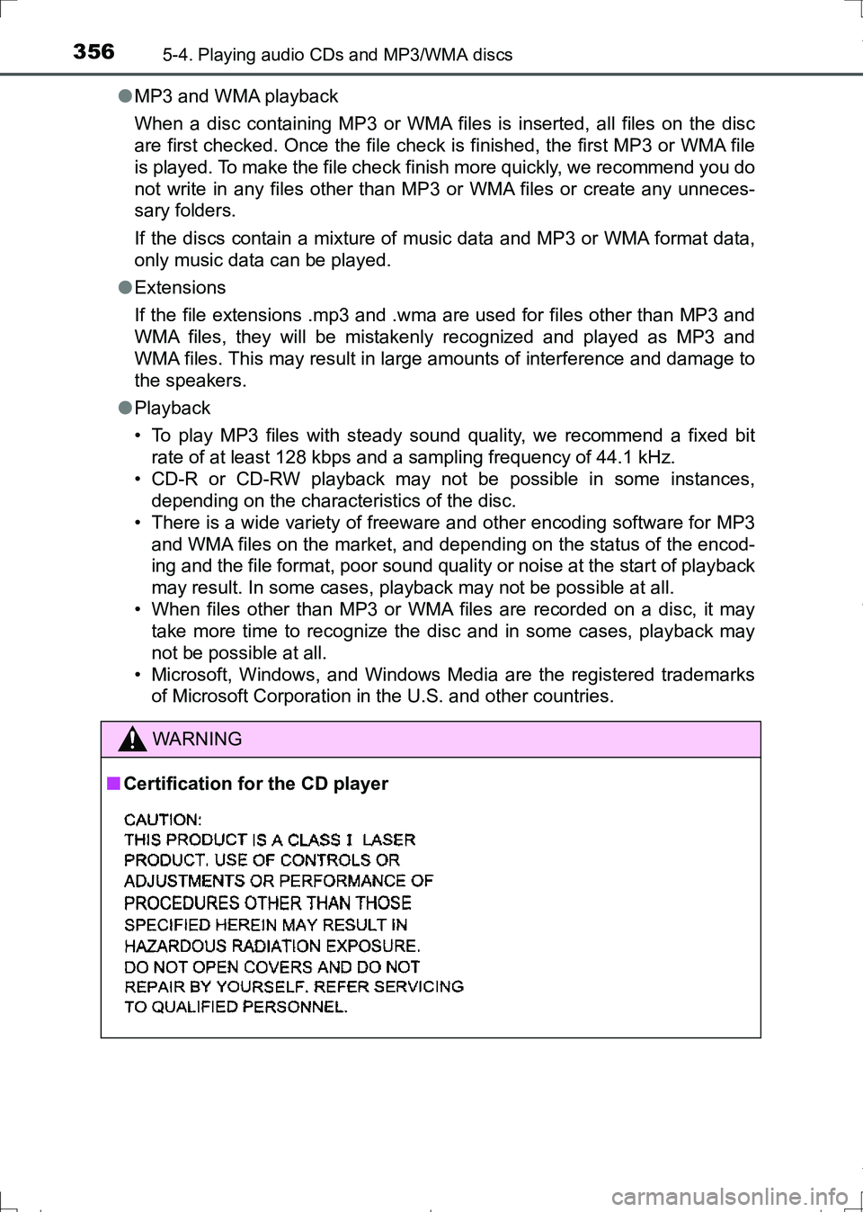 TOYOTA AURIS TOURING SPORTS 2017  Owners Manual 3565-4. Playing audio CDs and MP3/WMA discs
AURIS Touring Sports_EE (12L13E)●MP3 and WMA playback
When a disc containing MP3 or WMA files is inserted, all files on the disc
are first checked. Once t