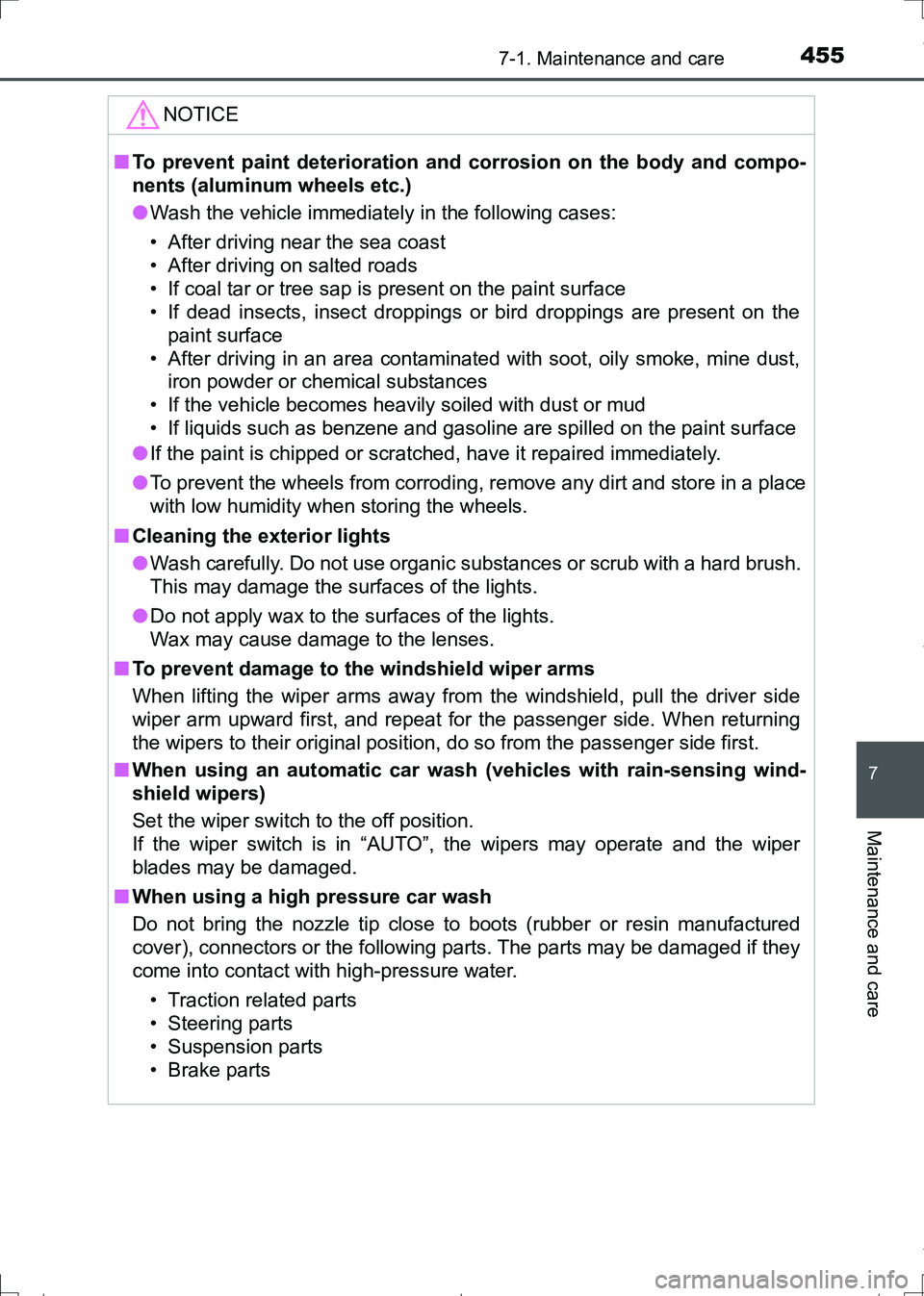 TOYOTA AURIS TOURING SPORTS 2017 Owners Manual 4557-1. Maintenance and care
AURIS Touring Sports_EE (12L13E)
7
Maintenance and care
NOTICE
■To prevent paint deterioration and corrosion on the body and compo-
nents (aluminum wheels etc.)
●Wash TOYOTA AURIS TOURING SPORTS 2017 Owners Manual 4557-1. Maintenance and care
AURIS Touring Sports_EE (12L13E)
7
Maintenance and care
NOTICE
■To prevent paint deterioration and corrosion on the body and compo-
nents (aluminum wheels etc.)
●Wash