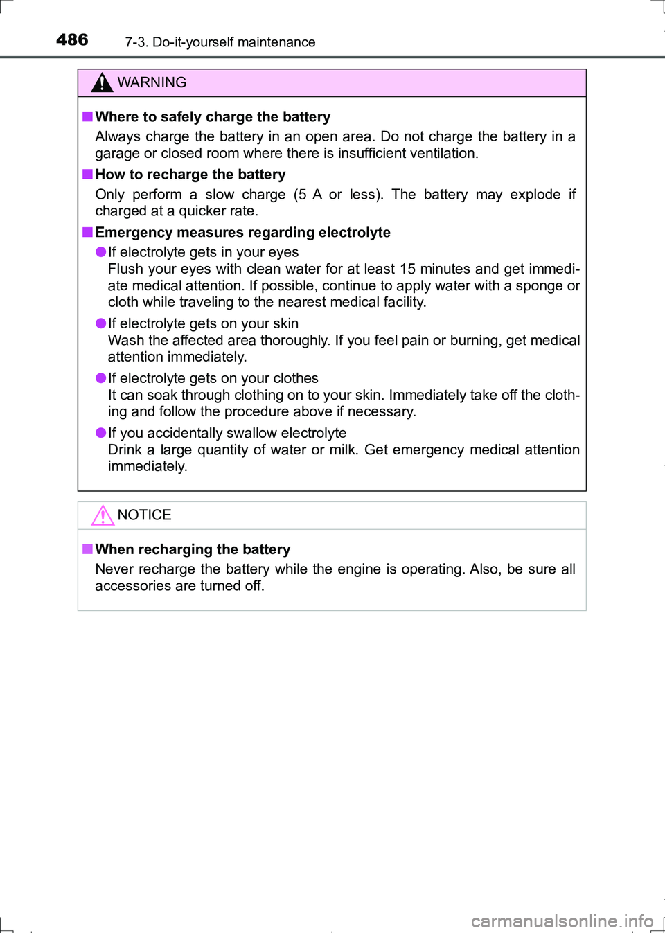 TOYOTA AURIS TOURING SPORTS 2017 Owners Manual 4867-3. Do-it-yourself maintenance
AURIS Touring Sports_EE (12L13E)
WARNING
■Where to safely charge the battery
Always charge the battery in an open area. Do not charge the battery in a
garage or cl TOYOTA AURIS TOURING SPORTS 2017 Owners Manual 4867-3. Do-it-yourself maintenance
AURIS Touring Sports_EE (12L13E)
WARNING
■Where to safely charge the battery
Always charge the battery in an open area. Do not charge the battery in a
garage or cl