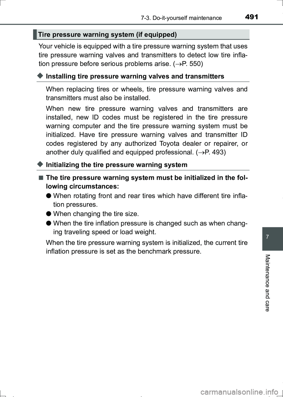 TOYOTA AURIS TOURING SPORTS 2017 Owners Manual 4917-3. Do-it-yourself maintenance
AURIS Touring Sports_EE (12L13E)
7
Maintenance and care
Your vehicle is equipped with a tire pressure warning system that uses
tire pressure warning valves and trans TOYOTA AURIS TOURING SPORTS 2017 Owners Manual 4917-3. Do-it-yourself maintenance
AURIS Touring Sports_EE (12L13E)
7
Maintenance and care
Your vehicle is equipped with a tire pressure warning system that uses
tire pressure warning valves and trans