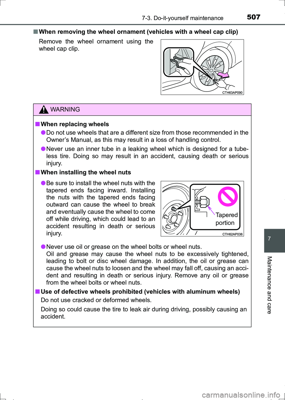 TOYOTA AURIS TOURING SPORTS 2017 Owners Manual 5077-3. Do-it-yourself maintenance
AURIS Touring Sports_EE (12L13E)
7
Maintenance and care
■When removing the wheel ornament (vehicles with a wheel cap clip)
Remove the wheel ornament using the
whee TOYOTA AURIS TOURING SPORTS 2017 Owners Manual 5077-3. Do-it-yourself maintenance
AURIS Touring Sports_EE (12L13E)
7
Maintenance and care
■When removing the wheel ornament (vehicles with a wheel cap clip)
Remove the wheel ornament using the
whee