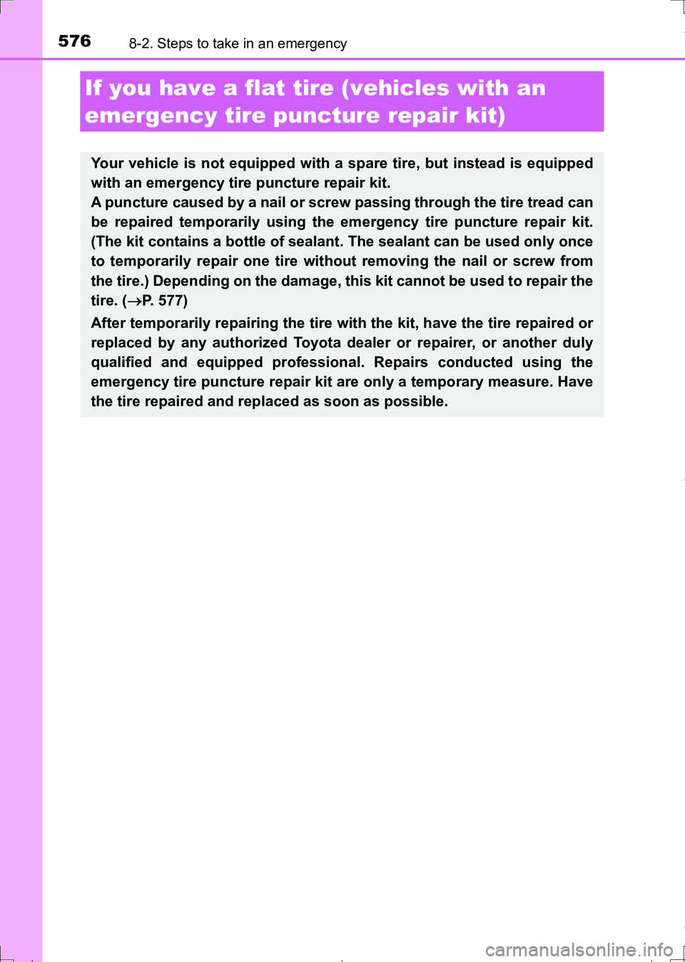 TOYOTA AURIS TOURING SPORTS 2017 Owners Manual 5768-2. Steps to take in an emergency
AURIS Touring Sports_EE (12L13E)
If you have a flat tire (vehicles with an
emergency tire puncture repair kit)
Your vehicle is not equipped with a spare tire, bu TOYOTA AURIS TOURING SPORTS 2017 Owners Manual 5768-2. Steps to take in an emergency
AURIS Touring Sports_EE (12L13E)
If you have a flat tire (vehicles with an
emergency tire puncture repair kit)
Your vehicle is not equipped with a spare tire, bu