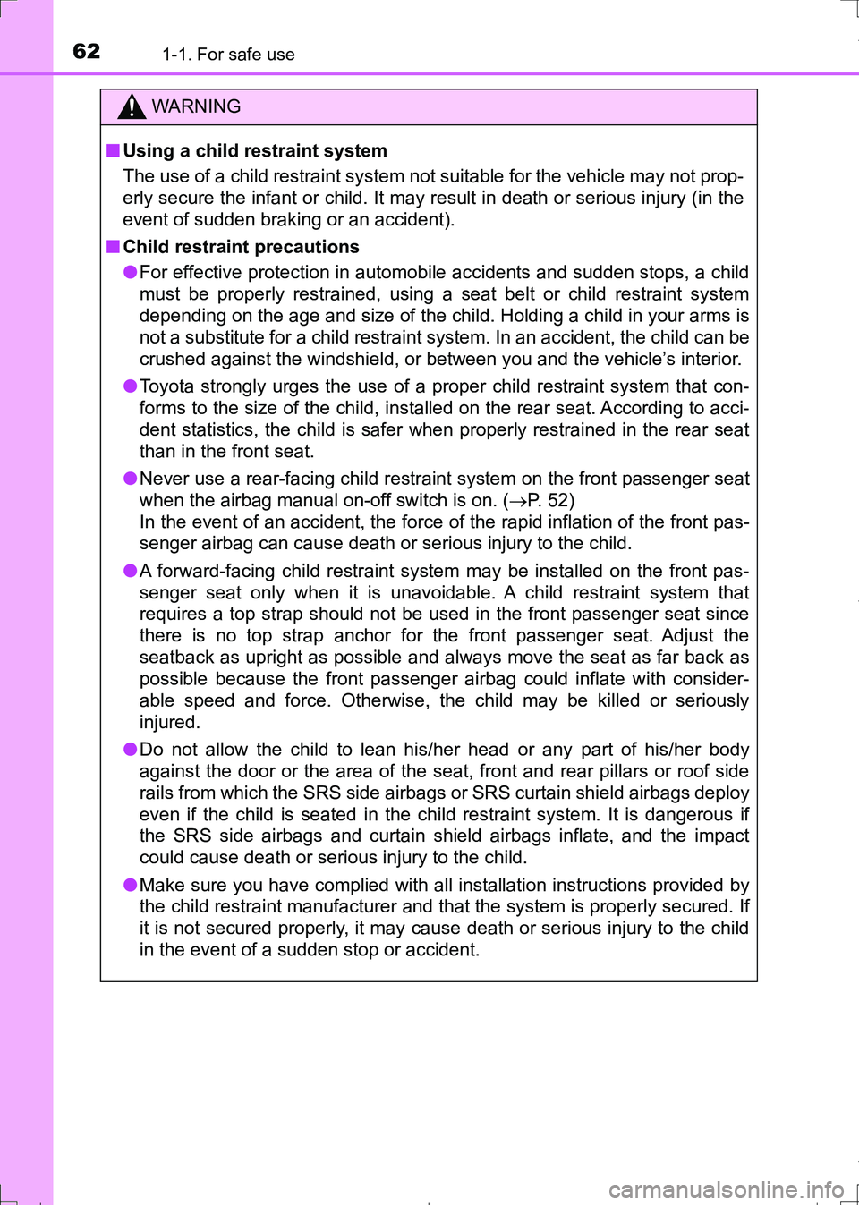 TOYOTA AURIS TOURING SPORTS 2017 Owners Manual 621-1. For safe use
AURIS Touring Sports_EE (12L13E)
WARNING
■Using a child restraint system
The use of a child restraint system not suitable for the vehicle may not prop-
erly secure the infant or TOYOTA AURIS TOURING SPORTS 2017 Owners Manual 621-1. For safe use
AURIS Touring Sports_EE (12L13E)
WARNING
■Using a child restraint system
The use of a child restraint system not suitable for the vehicle may not prop-
erly secure the infant or