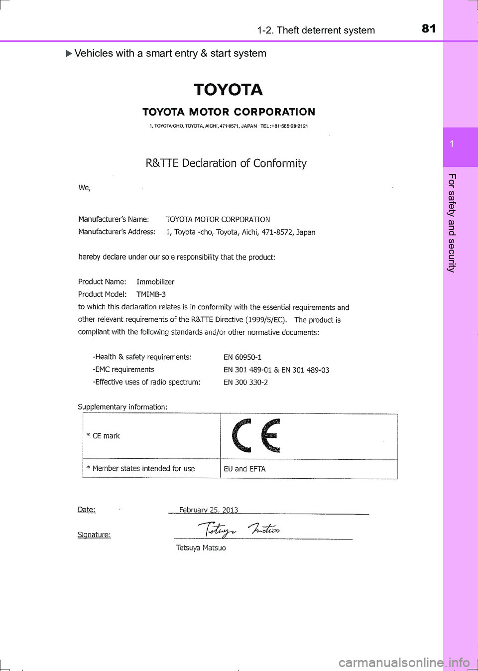 TOYOTA AURIS TOURING SPORTS 2017  Owners Manual 811-2. Theft deterrent system
1
For safety and security
AURIS Touring Sports_EE (12L13E)
Vehicles with a smart entry & start system
AURIS Touring Sports_OM_Europe_OM12L13E.book  81 ページ  ２