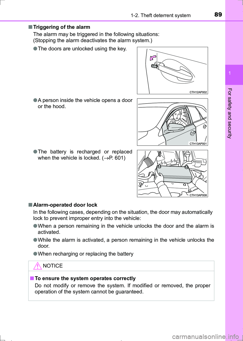 TOYOTA AURIS TOURING SPORTS 2017 Owners Manual 891-2. Theft deterrent system
1
For safety and security
AURIS Touring Sports_EE (12L13E)■Triggering of the alarm
The alarm may be triggered in the following situations:
(Stopping the alarm deactivat TOYOTA AURIS TOURING SPORTS 2017 Owners Manual 891-2. Theft deterrent system
1
For safety and security
AURIS Touring Sports_EE (12L13E)■Triggering of the alarm
The alarm may be triggered in the following situations:
(Stopping the alarm deactivat