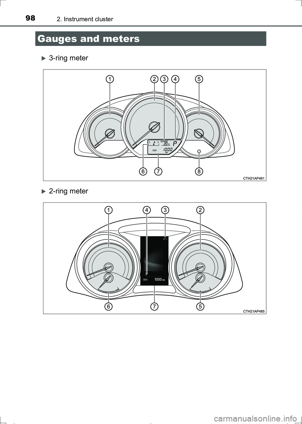 TOYOTA AURIS TOURING SPORTS 2017  Owners Manual 982. Instrument cluster
AURIS Touring Sports_EE (12L13E)
3-ring meter
2-ring meter
Gauges and meters
AURIS Touring Sports_OM_Europe_OM12L13E.book  98 ページ  ２０１６年６月２７日　