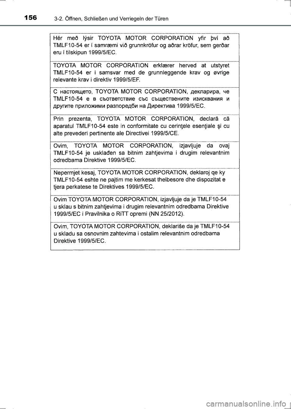 TOYOTA AURIS HYBRID 2017  Betriebsanleitungen (in German) 1563-2. Öffnen, Schließen und Verriegeln der Türen
UK_AURIS_HV_HB_EM (OM12L09M)
UK AURIS_HV_HB_OM_German_OM12L09M.book  156 ページ  ２０１６年６月２８日　火曜日　午後６時２