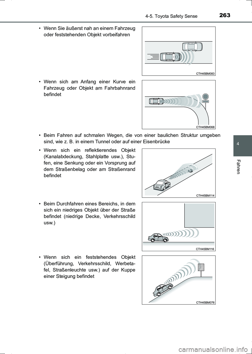 TOYOTA AURIS HYBRID 2017  Betriebsanleitungen (in German) 2634-5. Toyota Safety Sense
4
Fahren
UK_AURIS_HV_HB_EM (OM12L09M)• Beim Fahren auf schmalen Wegen, die von einer baulichen Struktur umgeben
sind, wie z. B. in einem Tunnel oder auf einer Eisenbrück