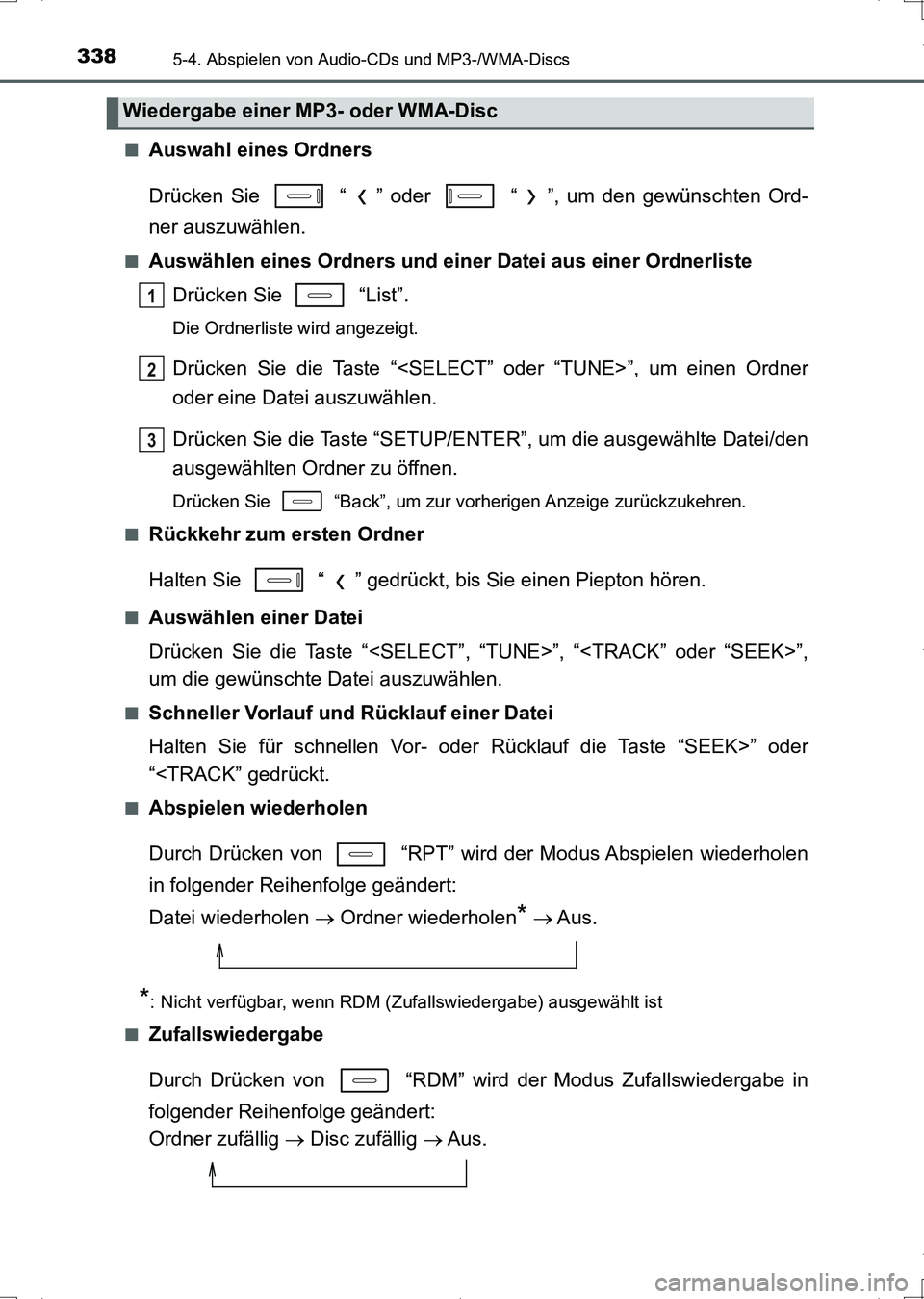TOYOTA AURIS HYBRID 2017  Betriebsanleitungen (in German) 3385-4. Abspielen von Audio-CDs und MP3-/WMA-Discs
UK_AURIS_HV_HB_EM (OM12L09M)■
Auswahl eines Ordners
Drücken Sie   “ ” oder   “ ”, um den gewünschten Ord-
ner auszuwählen.
■Auswählen