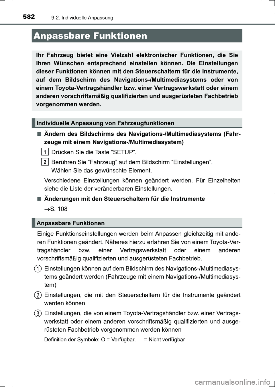 TOYOTA AURIS HYBRID 2017 Betriebsanleitungen (in German) 582
UK_AURIS_HV_HB_EM (OM12L09M)
9-2. Individuelle Anpassung
■Ändern des Bildschirms des Navigations-/Multimediasystems (Fahr-
zeuge mit einem Navigations-/Multimediasystem)
Drücken Sie die Taste TOYOTA AURIS HYBRID 2017 Betriebsanleitungen (in German) 582
UK_AURIS_HV_HB_EM (OM12L09M)
9-2. Individuelle Anpassung
■Ändern des Bildschirms des Navigations-/Multimediasystems (Fahr-
zeuge mit einem Navigations-/Multimediasystem)
Drücken Sie die Taste