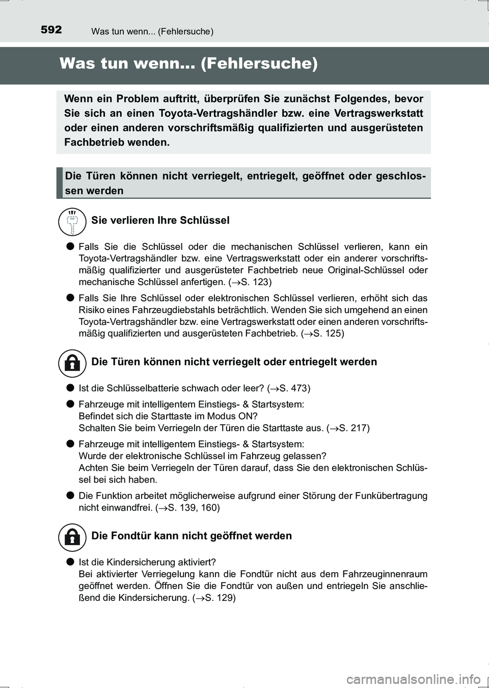 TOYOTA AURIS HYBRID 2017 Betriebsanleitungen (in German) 592
UK_AURIS_HV_HB_EM (OM12L09M)
Was tun wenn... (Fehlersuche)
Was tun wenn... (Fehlersuche)
●Falls Sie die Schlüssel oder die mechanischen Schlüssel verlieren, kann ein
Toyota-Vertragshändler bz TOYOTA AURIS HYBRID 2017 Betriebsanleitungen (in German) 592
UK_AURIS_HV_HB_EM (OM12L09M)
Was tun wenn... (Fehlersuche)
Was tun wenn... (Fehlersuche)
●Falls Sie die Schlüssel oder die mechanischen Schlüssel verlieren, kann ein
Toyota-Vertragshändler bz