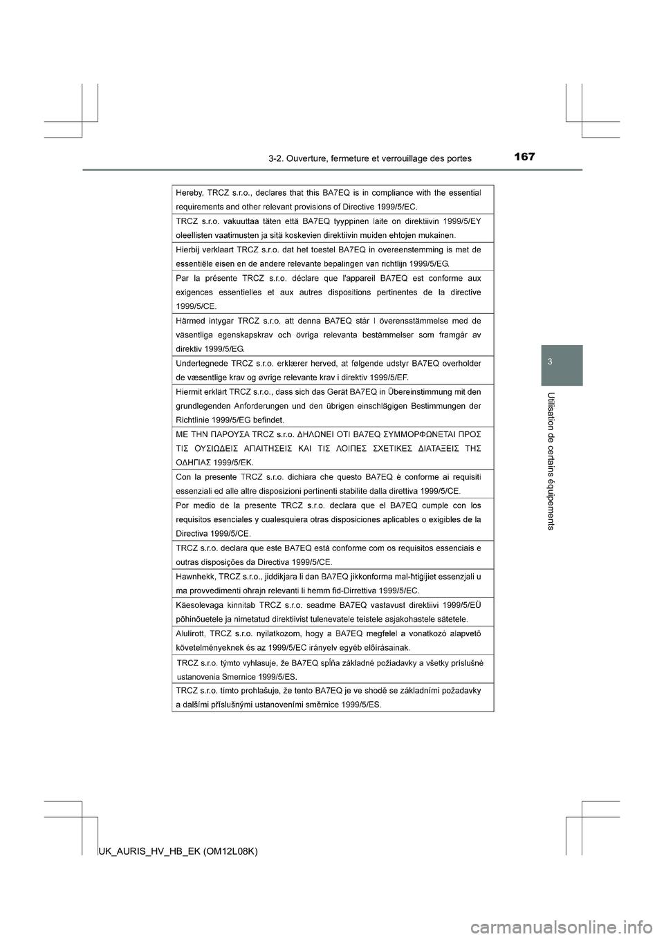TOYOTA AURIS HYBRID 2017  Manuel du propriétaire (in French) 1673-2. Ouverture, fermeture et verrouillage des portes
3
Utilisation de certains équipements
UK_AURIS_HV_HB_EK (OM12L08K) 