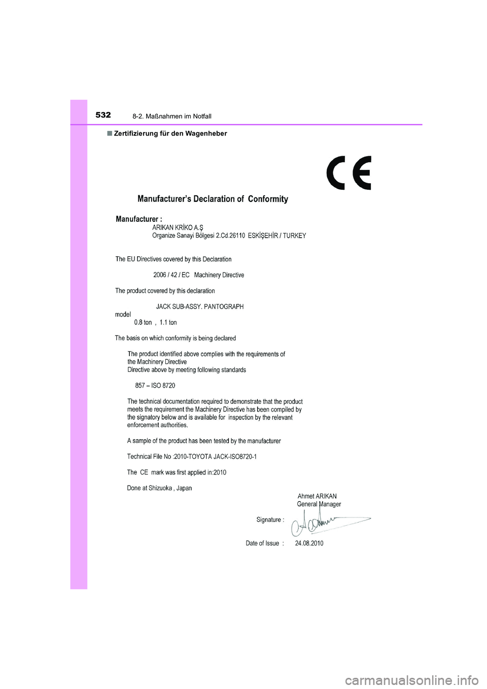 TOYOTA AURIS HYBRID 2016  Betriebsanleitungen (in German) 5328-2. Maßnahmen im Notfall
UK_AURIS_HV_HB_EM (OM12K49M)■Zertifizierung für den Wagenheber
UK AURIS_HV_HB_OM_German_OM12K49M.book  532 ページ  ２０１６年１月１８日　月曜日　午