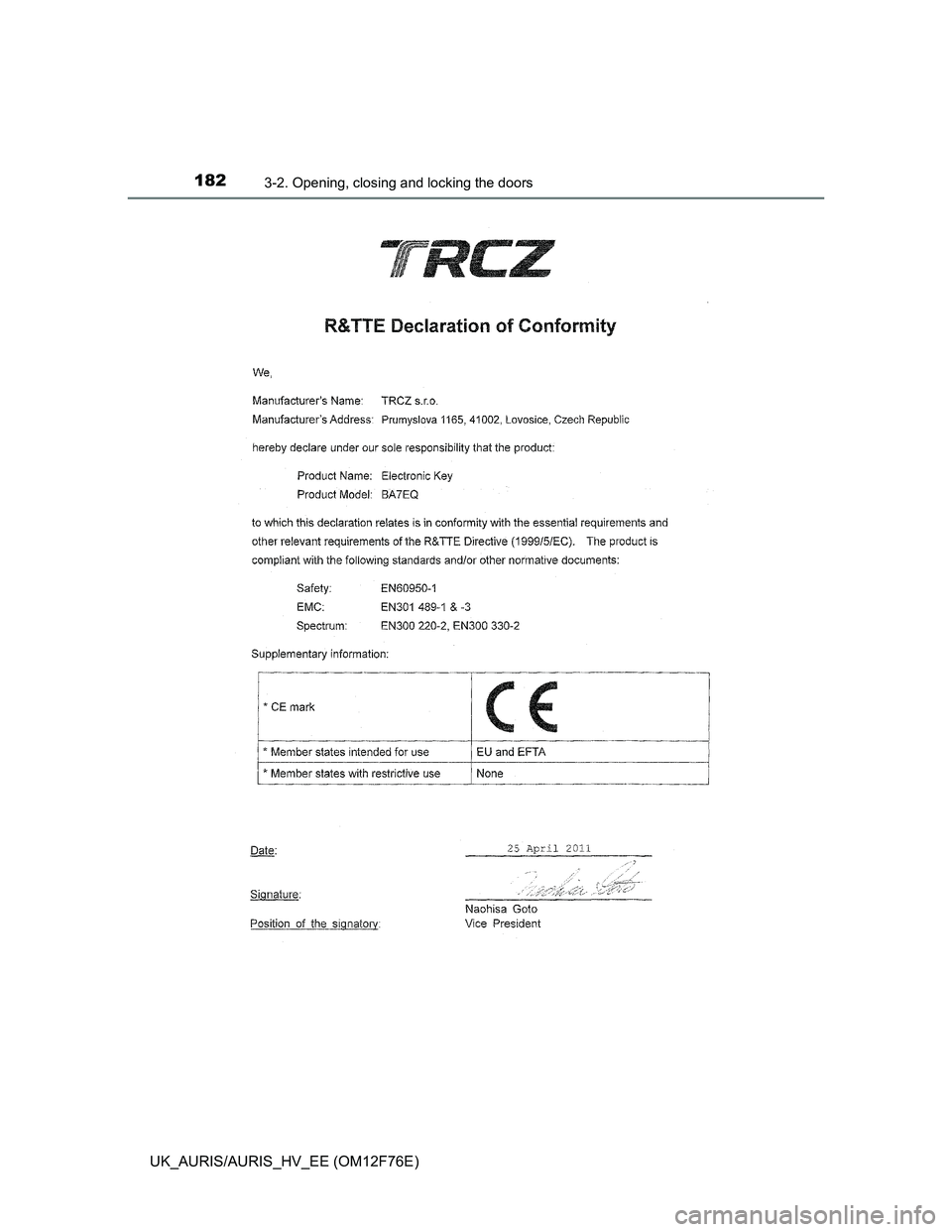 TOYOTA AURIS HYBRID 2013  Owners Manual 1823-2. Opening, closing and locking the doors
UK_AURIS/AURIS_HV_EE (OM12F76E) 