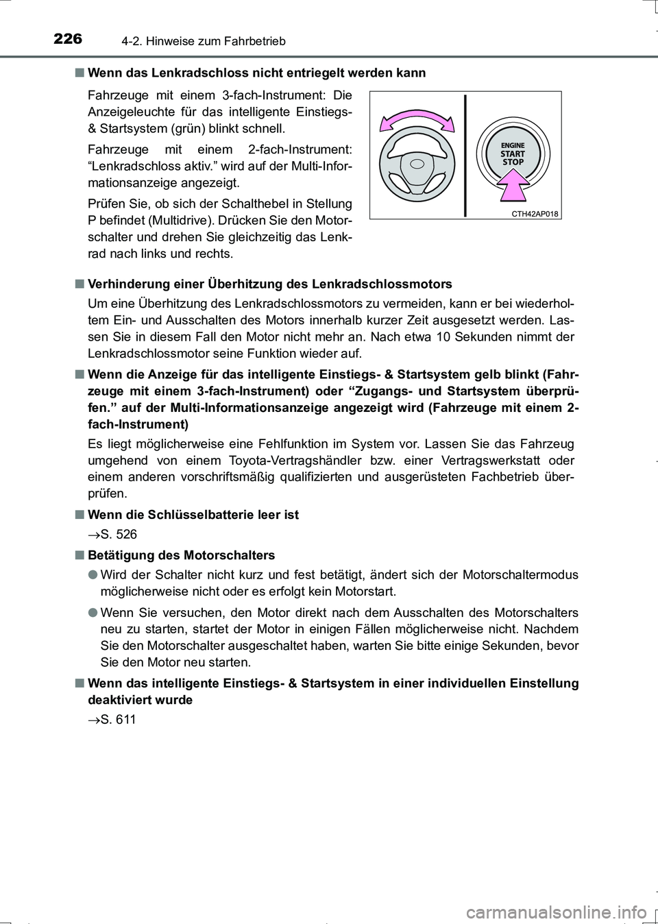 TOYOTA AURIS TOURING SPORTS 2017 Betriebsanleitungen (in German) 2264-2. Hinweise zum Fahrbetrieb
UK_AURIS_Touring_Sports_EM (OM12L15M)■Wenn das Lenkradschloss nicht entriegelt werden kann
■Verhinderung einer Überhitzung des Lenkradschlossmotors
Um eine Überh TOYOTA AURIS TOURING SPORTS 2017 Betriebsanleitungen (in German) 2264-2. Hinweise zum Fahrbetrieb
UK_AURIS_Touring_Sports_EM (OM12L15M)■Wenn das Lenkradschloss nicht entriegelt werden kann
■Verhinderung einer Überhitzung des Lenkradschlossmotors
Um eine Überh