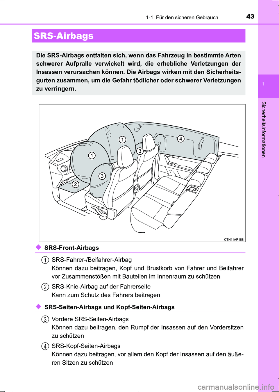 TOYOTA AURIS TOURING SPORTS 2017 Betriebsanleitungen (in German) 431-1. Für den sicheren Gebrauch
1
Sicherheitsinformationen
UK_AURIS_Touring_Sports_EM (OM12L15M)
◆SRS-Front-Airbags
SRS-Fahrer-/Beifahrer-Airbag
Können dazu beitragen, Kopf und Brustkorb von Fahr TOYOTA AURIS TOURING SPORTS 2017 Betriebsanleitungen (in German) 431-1. Für den sicheren Gebrauch
1
Sicherheitsinformationen
UK_AURIS_Touring_Sports_EM (OM12L15M)
◆SRS-Front-Airbags
SRS-Fahrer-/Beifahrer-Airbag
Können dazu beitragen, Kopf und Brustkorb von Fahr