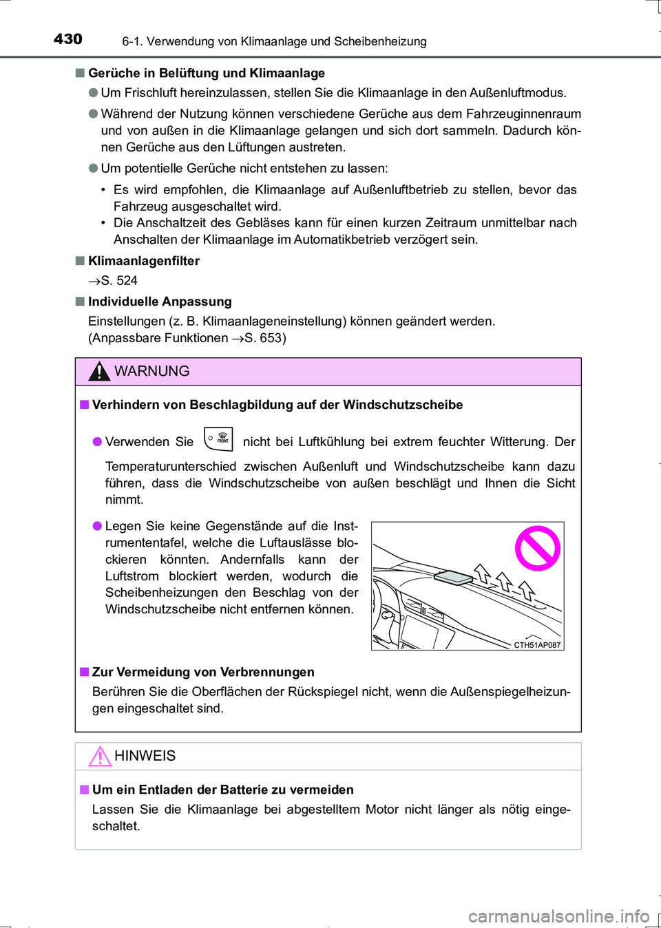 TOYOTA AURIS TOURING SPORTS 2017  Betriebsanleitungen (in German) 4306-1. Verwendung von Klimaanlage und Scheibenheizung
UK_AURIS_Touring_Sports_EM (OM12L15M)■Gerüche in Belüftung und Klimaanlage
●Um Frischluft hereinzulassen, stellen Sie die Klimaanlage in de